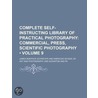 Complete Self-Instructing Library Of Practical Photography (Volume 9) door Schriever