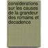 Considerations Sur Les Causes De La Grandeur Des Romains Et Decadence