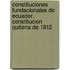 Constituciones Fundacionales de Ecuador. Constitucion Quitena de 1812