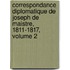 Correspondance Diplomatique De Joseph De Maistre, 1811-1817, Volume 2