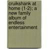 Cruikshank At Home (1-2); A New Family Album Of Endless Entertainment by Robert Cruikshank
