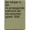 Der Körper In Der Ns-propaganda Während Der Olympischen Spiele 1936 by Julia Uhlitzsch