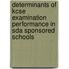 Determinants Of Kcse Examination Performance In Sda Sponsored Schools door John M. Yambo