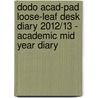Dodo Acad-Pad Loose-Leaf Desk Diary 2012/13 - Academic Mid Year Diary door Naomi McBride