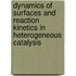 Dynamics Of Surfaces And Reaction Kinetics In Heterogeneous Catalysis
