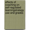 Effects of Coaching on Self-regulated LearningStrategy Use and Grades by Kathy Lemcool