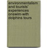 Environmentalism and Tourists' Experiences onSwim-With Dolphins Tours door Michael Lück