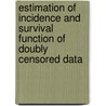 Estimation of Incidence and Survival Function of Doubly Censored Data door Nezhat Shakeri