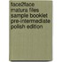 Face2Face Matura Files Sample Booklet Pre-Intermediate Polish Edition
