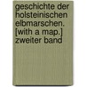 Geschichte Der Holsteinischen Elbmarschen. [With A Map.] Zweiter Band door Detlef Detlefsen