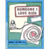 Grow: Someone I Love Died: A Child's Workbook about Loss and Grieving door Wendy Deaton