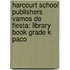 Harcourt School Publishers Vamos de Fiesta: Library Book Grade K Paco