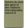 Histoire Du Droit Des Gens Et Des Relations Internationales, Volume 9 door Franï¿½Ois Laurent