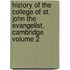 History of the College of St. John the Evangelist, Cambridge Volume 2