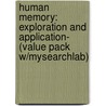Human Memory: Exploration And Application- (Value Pack W/Mysearchlab) door Karl Haberlandt