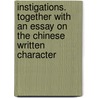 Instigations. Together with an Essay on the Chinese Written Character by Ezra Pound