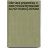 Interface properties of amorphous/crystalline silicon heterojunctions by Sara Olibet