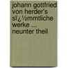 Johann Gottfried Von Herder's Sï¿½Mmtliche Werke ... Neunter Theil door Johann Gottfried Herder