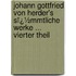 Johann Gottfried Von Herder's Sï¿½Mmtliche Werke ... Vierter Theil