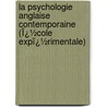 La Psychologie Anglaise Contemporaine (Ï¿½Cole Expï¿½Rimentale) door Th�Odule Ribot