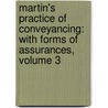 Martin's Practice Of Conveyancing: With Forms Of Assurances, Volume 3 by Thomas Martin