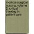 Medical-Surgical Nursing, Volume 2: Critical Thinking In Patient Care