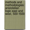 Methods And Methodologies: Aristotelian Logic East And West, 500-1500 door Margaret Cameron