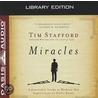 Miracles: A Journalist Looks at Modern Day Experiences of God's Power door Tim Stafford