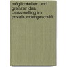 Möglichkeiten Und Grenzen Des Cross-Selling Im Privatkundengeschäft by Frank Gloede