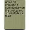 Notes on Chaucer: a Commentary on the Prolog and Six Canterbury Tales door Henry Barrett Hinckley
