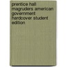 Prentice Hall Magruders American Government Hardcover Student Edition door William A. Mcclenaghan