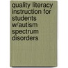 Quality Literacy Instruction For Students W/Autism Spectrum Disorders door Christina Carnahan