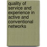 Quality of Service and Experience in Active and Conventional Networks by Mario Angel Siller Gonzalez Pico