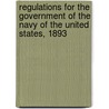 Regulations for the Government of the Navy of the United States, 1893 door United States. Navy Dept