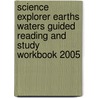 Science Explorer Earths Waters Guided Reading and Study Workbook 2005 door Michael J. Padilla