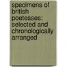 Specimens of British Poetesses: Selected and Chronologically Arranged door Alexander Dyce