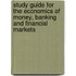 Study Guide For The Economics Of Money, Banking And Financial Markets