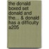 The Donald Boxed Set Donald And The... & Donald Has A Difficulty A205