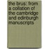 The Brus: From A Collation Of The Cambridge And Edinburgh Manuscripts
