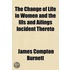 The Change Of Life In Women And The Ills And Ailings Incident Thereto