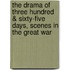 The Drama of Three Hundred & Sixty-Five Days, Scenes in the Great War