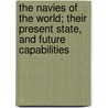 The Navies of the World; Their Present State, and Future Capabilities door Hans Busk