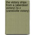The Victory Ships from A (Aberdeen Victory) to Z (Zanesville Victory)