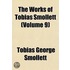 The Works of Tobias Smollett; The Adventures of Count Fathom Volume 9