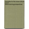 Translator for the Cross-Cultural Event: Status.Training.Prospectives door Laura Akhmilovski