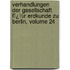 Verhandlungen Der Gesellschaft Fï¿½R Erdkunde Zu Berlin, Volume 24