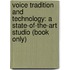 Voice Tradition And Technology: A State-Of-The-Art Studio (Book Only)
