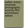 Walker Evans: American Photographs: Seventy-Fifth Anniversary Edition door Lincoln Kirstein
