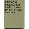 a History of England: from the First Invasion by the Romans, Volume 1 door John Lingard