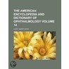 the American Encyclopedia and Dictionary of Ophthalmology (Volume 11) door Casey A. Wood